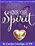 Honor Your Spirit: Listen T...