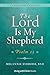 The Lord Is My Shepherd: Psalm 23 (Scripture Classics Series)