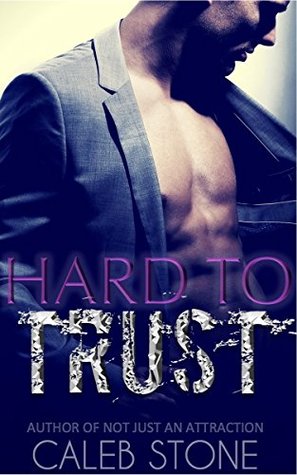 Hard To Trust (Make Me Your Man, #1)