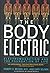 The Body Electric: Electrom...