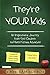 They're Your Kids: An Inspirational Journey from Self-Doubter to Home School Advocate