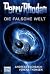 Perry Rhodan - Die falsche Welt (Perry Rhodan Heftromane, #2812-2815)