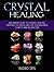 Crystal Healing by Ingrid Sen