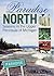 Paradise North: Seasons in the Upper Peninsula of Michigan