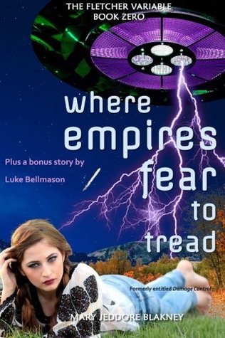 Where Empires Fear to Tread (The Fletcher Variable, #0)