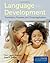 Language Development: Foundations, Processes, and Clinical Applications