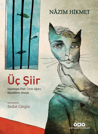 Üç Şiir - Yaşamaya Dair, Ceviz Ağacı, Masalların Masalı