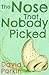 The Nose That Nobody Picked by David Parkin
