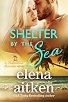 Shelter by the Sea by Elena Aitken