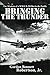 Bringing the Thunder: The Missions of a World War II B-29 Pilot in the Pacific