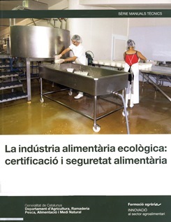 La Indústria alimentària ecològica: certificació i seguretat alimentària