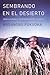 Sembrando en el desierto: semillas para a regeneración del planeta