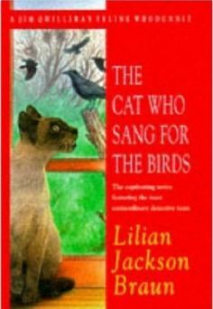 The Cat Who Sang for the Birds (A Jim Qwilleran Feline Whodunnit)