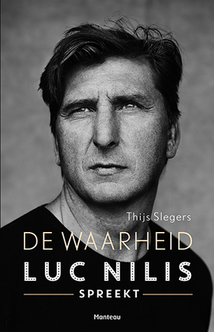 De Waarheid: Luc Nilis spreekt