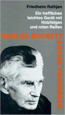 Samuel Beckett und seine Fahrräder: Ein treffliches, leichtes Gerät mit Holzfelgen und roten Reifen