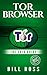 Tor Browser: The 2016 Guide...