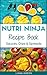 Nutri Ninja Recipe Book by Liana Green