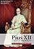Pius XII: A Saint in the Ma...