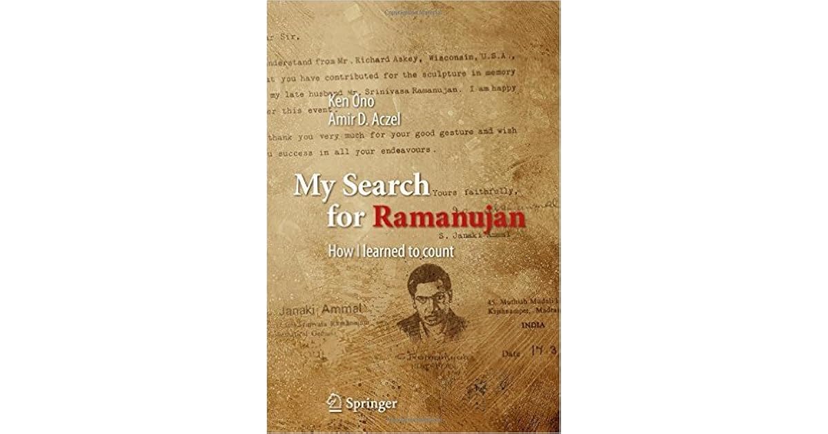 My Search For Ramanujan How I Learned To Count By Ken Ono