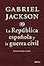 La República española y la guerra civil (Contrastes) by Gabriel Jackson La República española y la guerra civil (Contrastes) by Gabriel Jackson