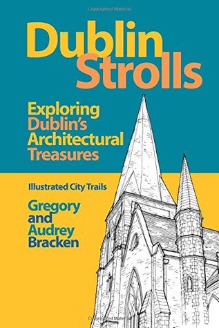 Dublin Strolls: Exploring Dublin's Architectural Treasures (Paperback)