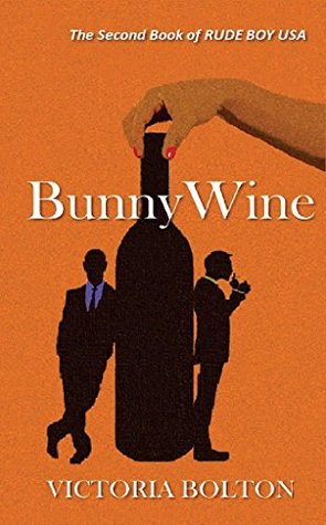 BunnyWine (Rude Boy USA Series Volume 2)