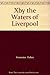 By the Waters of Liverpool by Helen Forrester By the Waters of Liverpool by Helen Forrester