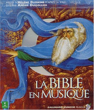 La Bible en musique: L'Ancien et le Nouveau Testament (Hardcover)