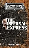 The Infernal Express (The Adventures of the Royal Occultist, #3)