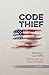 Code Thief by Justin Conboy Code Thief by Justin Conboy