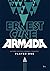 Armada by Ernest Cline Armada by Ernest Cline