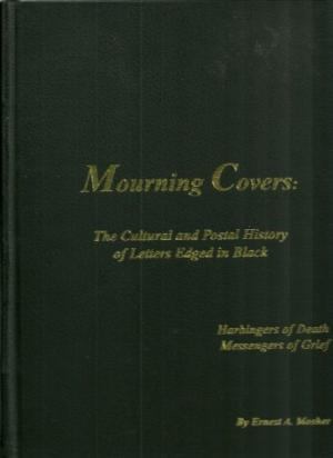 Mourning Covers: The Cultural and Postal History of Letters Edged in Black. (Paperback)