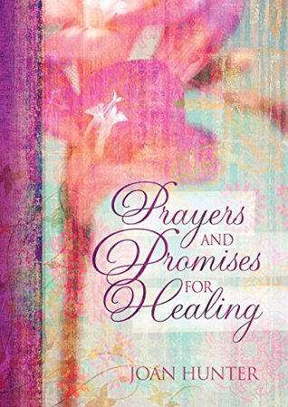 Prayers and Promises for Healing (Prayers & Promises)