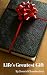 Life's Greatest Gift: the s...