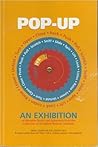 POP-UP, Peek, Push, Pull, Scratch, Sniff, Slide, Spin, Lift, Look, Listed, Raise, Lower, Unfold, Turn, Open, Close : An Exhibition of Movable Books ... the Collection of Geraldine Roberts Lebowitz POP-UP, Peek, Push, Pull, Scratch, Sniff, Slide, Spin, Lift, Look, Listed, Raise, Lower, Unfold, Turn, Open, Close : An Exhibition of Movable Books ... the Collection of Geraldine Roberts Lebowitz