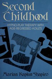 Second Childhood: Hypno Play Therapy with Age Regressed Adults (Hardcover)