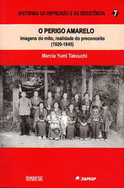 O Perigo Amarelo: Imagens do Mito, Realidade do Preconceito (1920-1945)