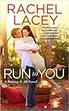 Run to You by Rachel Lacey