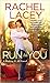 Run to You (Risking It All, #1)