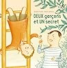 Deux garçons et un secret by Andrée Poulin