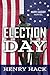 Election Day: A Harry Cassidy Novel (The Harry Cassidy Series Book 4)