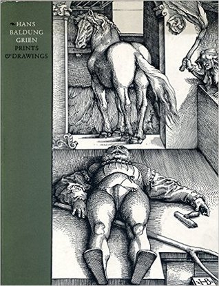 Hans Baldung Grien: Prints and Drawings (Paperback)