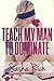 Teach My Man To Dominate: B...