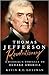 Thomas Jefferson: Revolutionary: A Radical's Struggle to Remake America