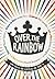 Over the Rainbow by Milly Lacombe
