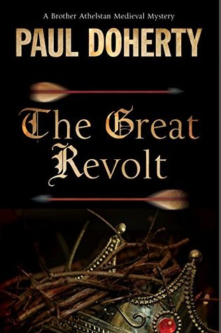 The Great Revolt (The Sorrowful Mysteries of Brother Athelstan, #16)