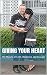 Giving Your Heart: The Mira...