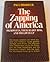 The Zapping of America: Mic...