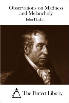 Observations on Madness and Melancholy