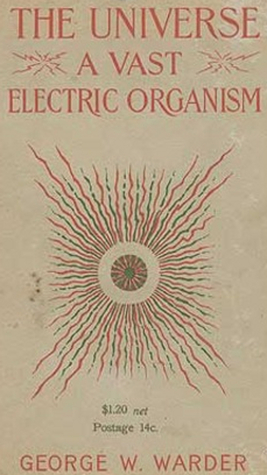 The Universe: A Vast Electric Organism (Kindle Edition)